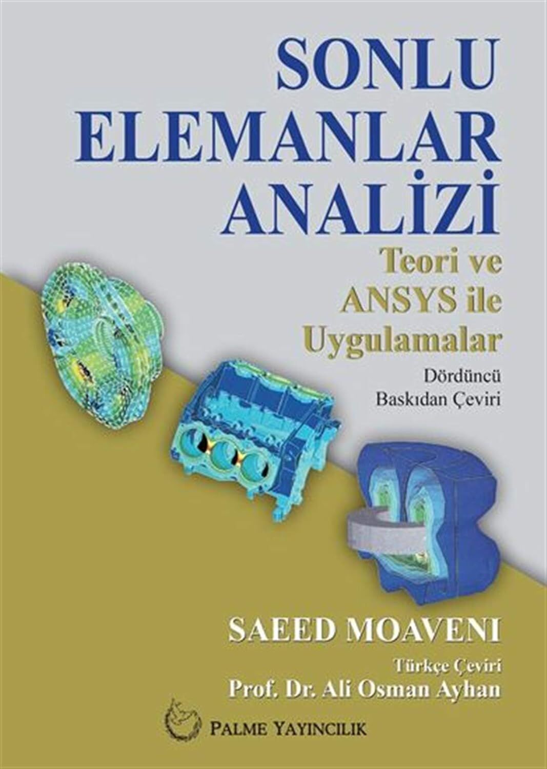 Sonlu Elemanlar Analizi: Teori ve ANSYS İle Uygulamalar