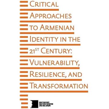 Critical Approaches to Armenian Identity in the 21st Century