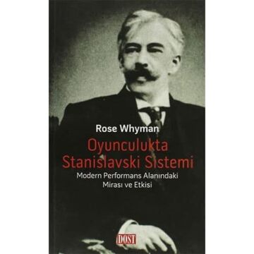Oyunculukta Stanislavski Sistemi: Modern Performans Alanındaki Mirası ve Etkisi