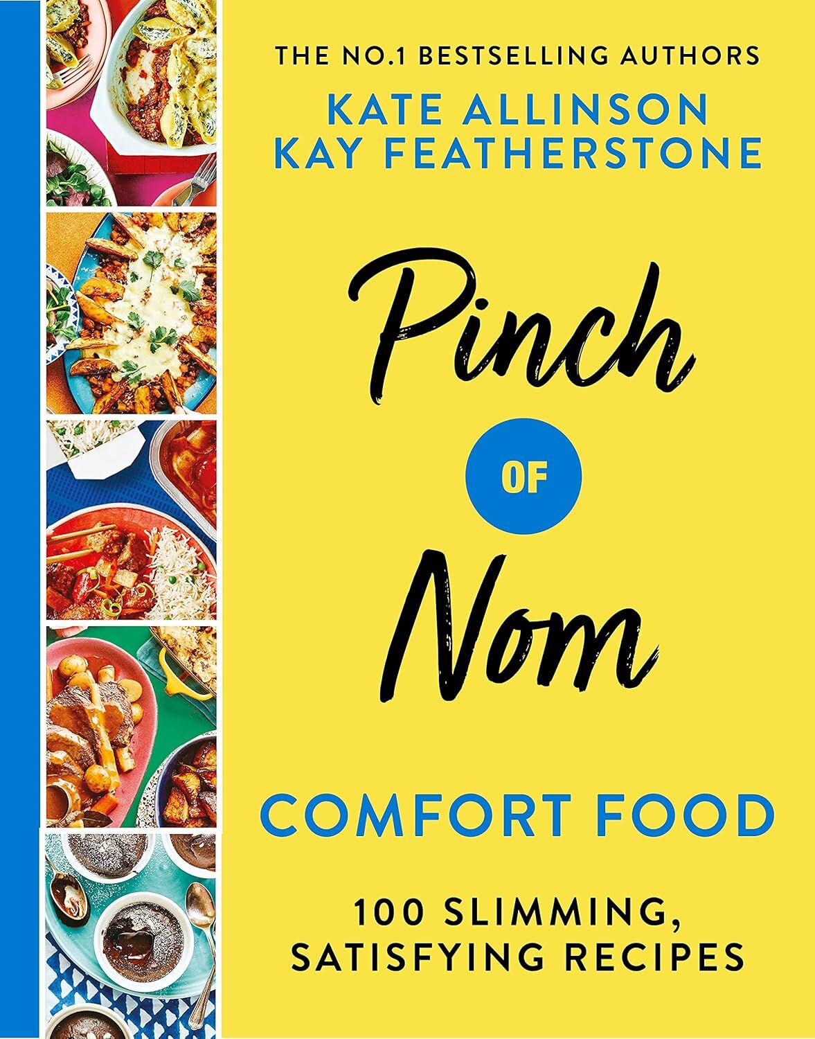Pinch of Nom Comfort Food: 100 Slimming, Satisfying Meals: 100 Slimming, Satisfying Recipes