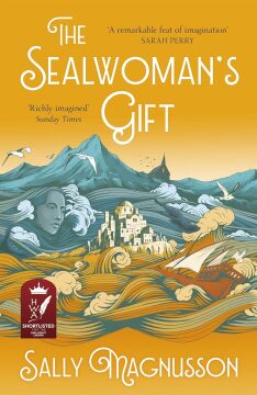 The Sealwoman's Gift: the extraordinary book club novel of 17th century Iceland: the Zoe Ball book club novel of 17th century Iceland