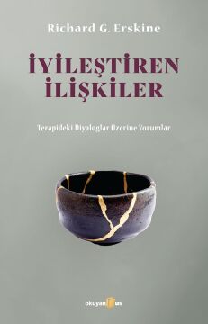 İyileştiren İlişkiler: Terapideki Diyaloglar Üzerine Yorumlar
