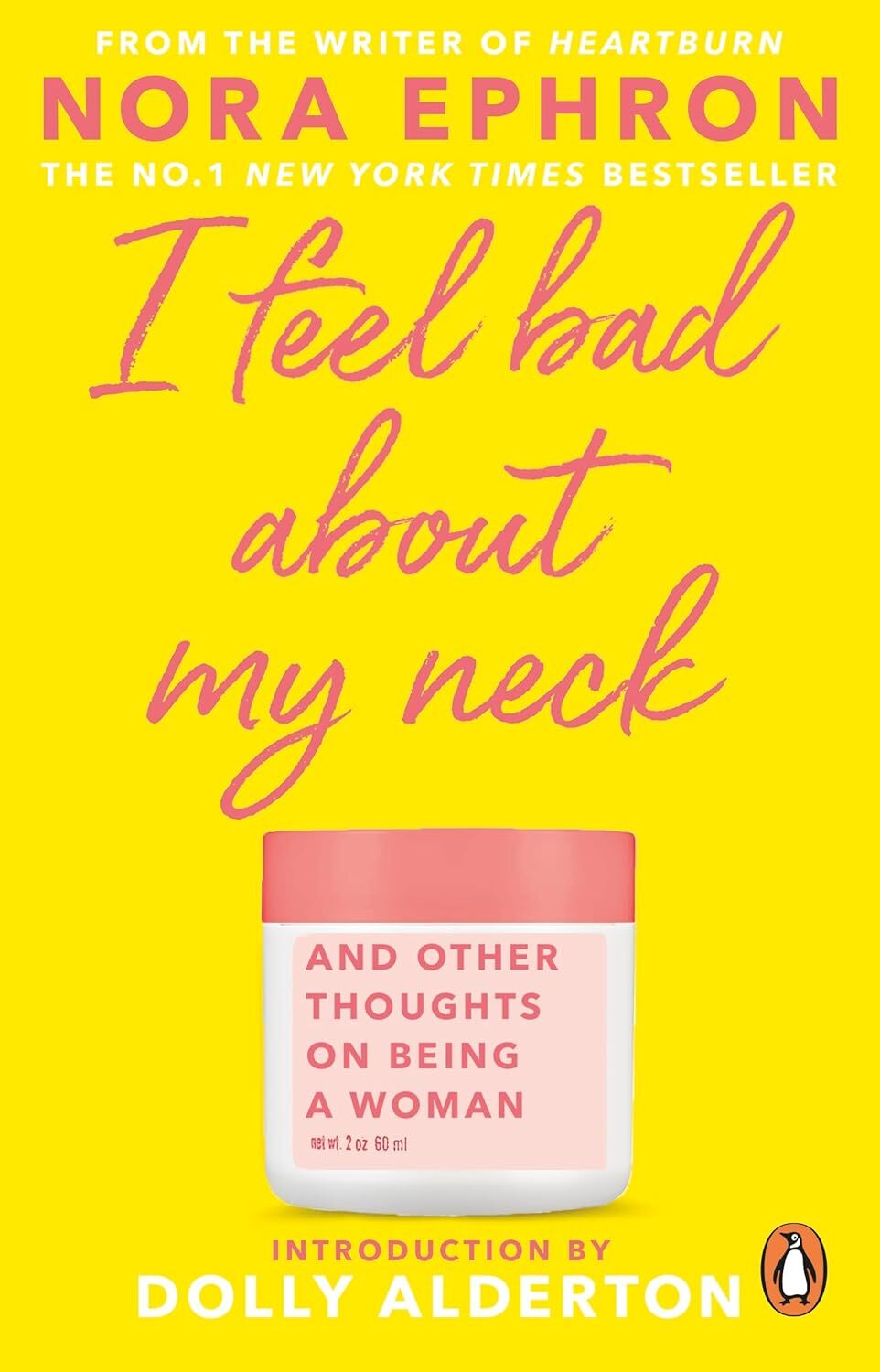 I Feel Bad About My Neck: Dolly Alderton introduction: with a new introduction from Dolly Alderton