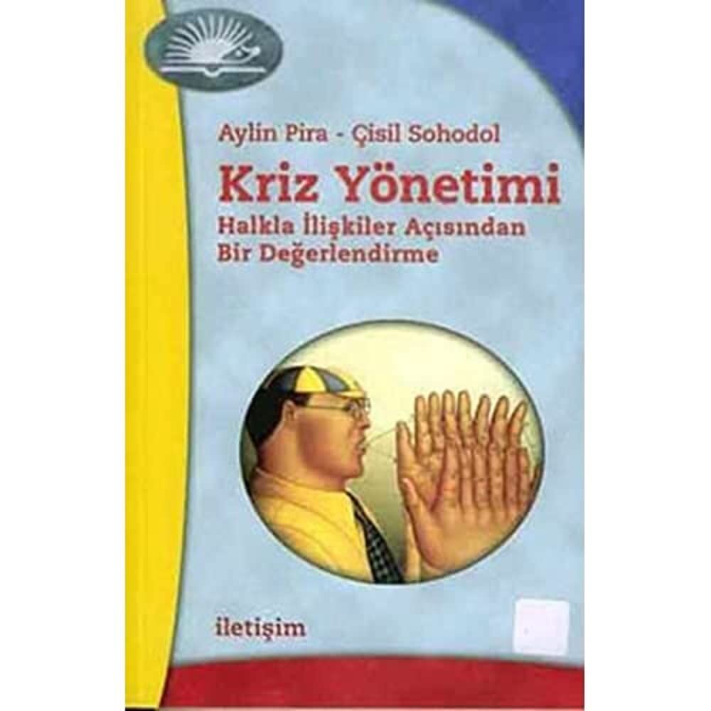 Kriz Yönetimi: Halkla İlişkiler Açısından Bir Değerlendirme