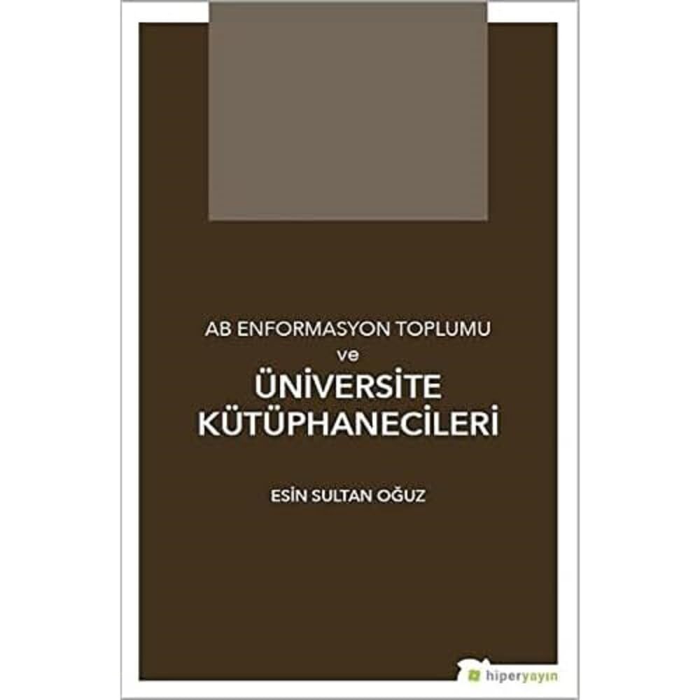 AB Enformasyon Toplumu ve Üniversite Kütüphanecileri