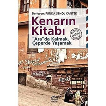 Kenarın Kitabı: 'Ara' Da Kalmak, Çeperde Yaşamak