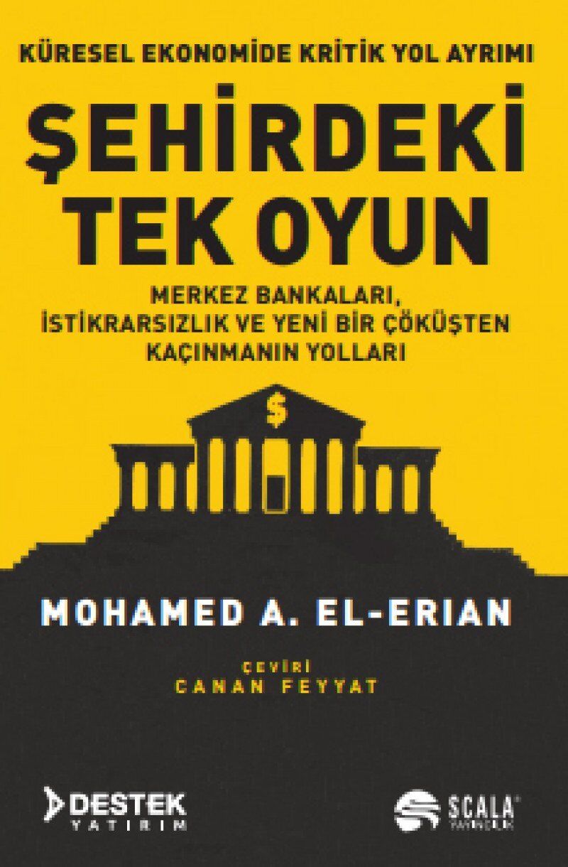 Şehirdeki Tek Oyun: Merkez Bankaları, İstikrarsızlık ve Yeni Bir Çöküşten Kaçınmanın Yolları