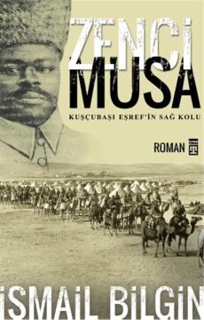 Zenci Musa: Kuşçubaşı Eşref'in Sağ Kolu: Kuşçubaşı Eşref'in Sağ Kolu