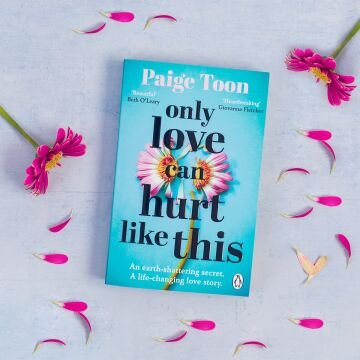 Only Love Can Hurt Like This: an unforgettable love story from the Sunday Times bestselling author