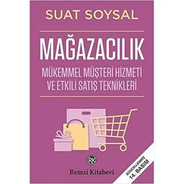 Mağazacılık: Mükemmel Müşteri Hizmeti ve Etkili Satış Teknikleri