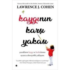 Kaygının Karşı Yakası: Çocukların Kaygı ve Korkularına Oyuncu Ebevenylik Yaklaşımı