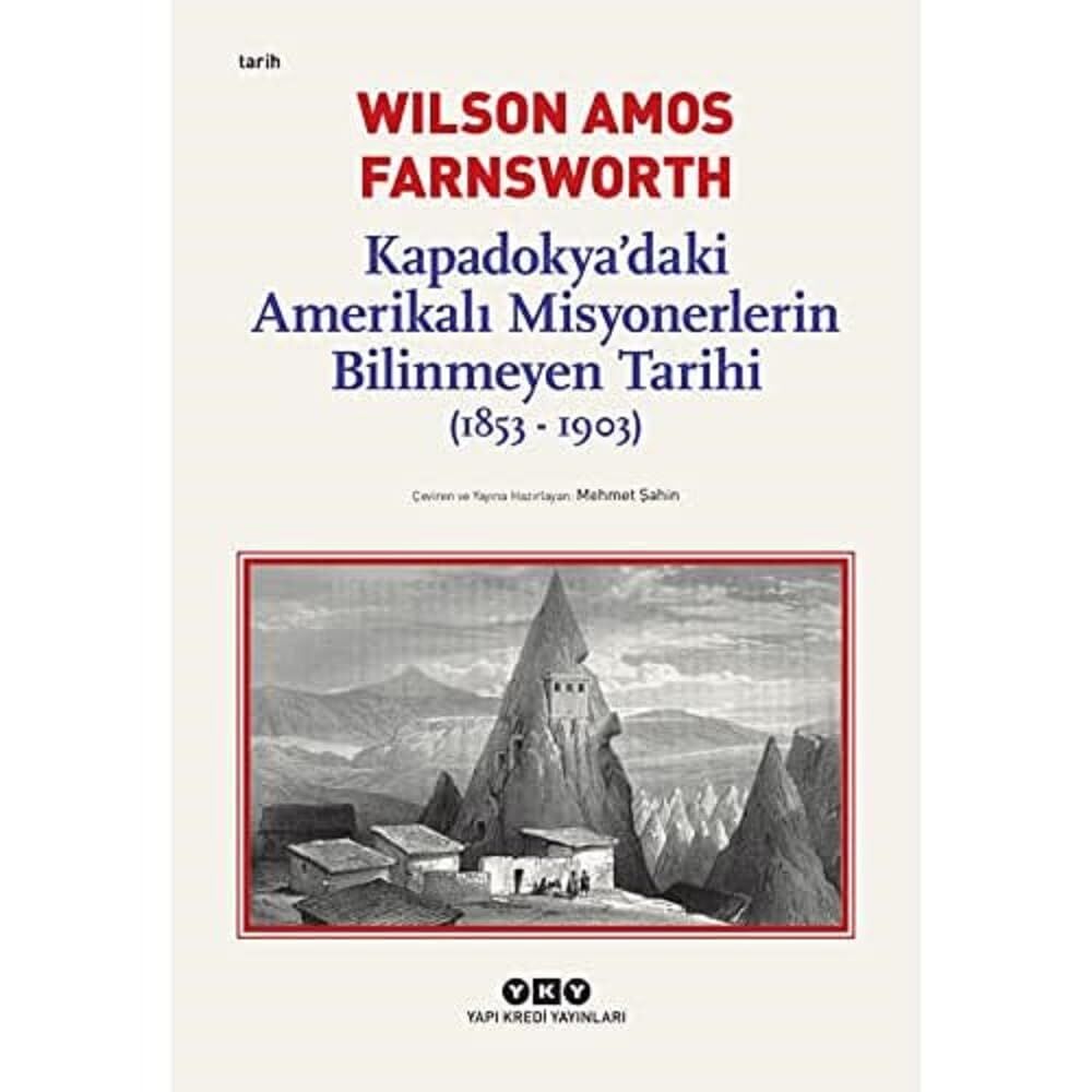 Kapadokya’daki Amerikalı Misyonerlerin Bilinmeyen Tarihi (1853-1903)
