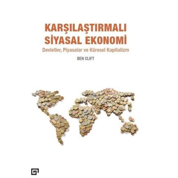 Karşılaştırmalı Siyasal Ekonomi: Devletler, Piyasalar ve Küresel Kapitalizm