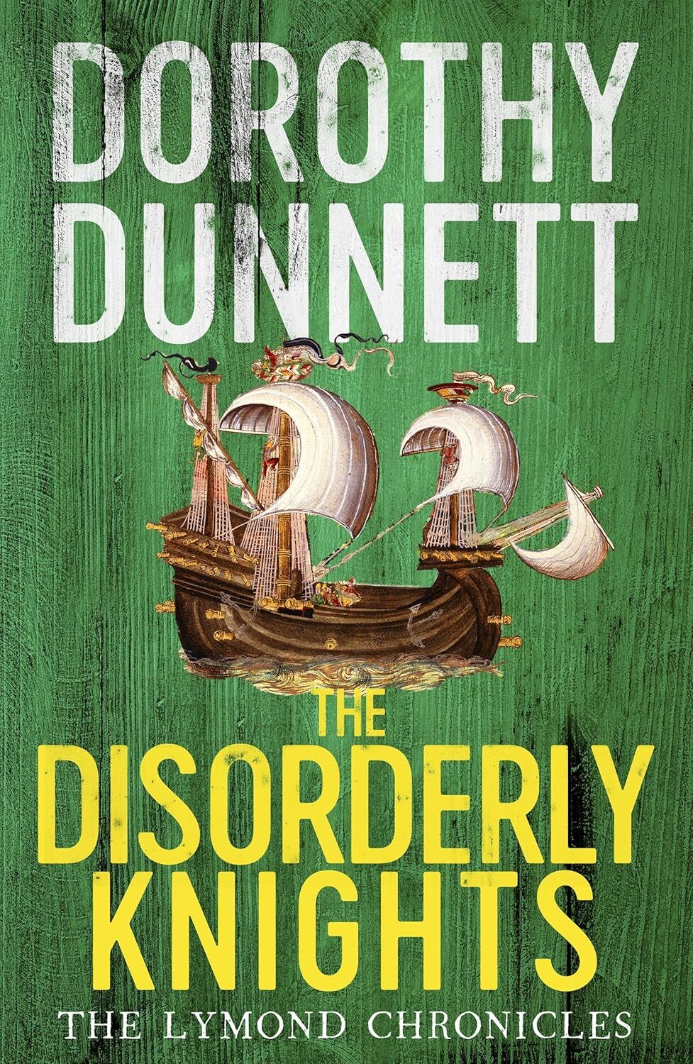 The Disorderly Knights: The Lymond Chronicles Book Three