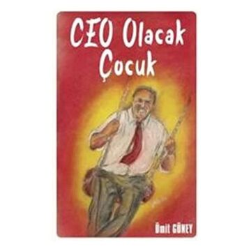 Ceo Olacak Çocuk