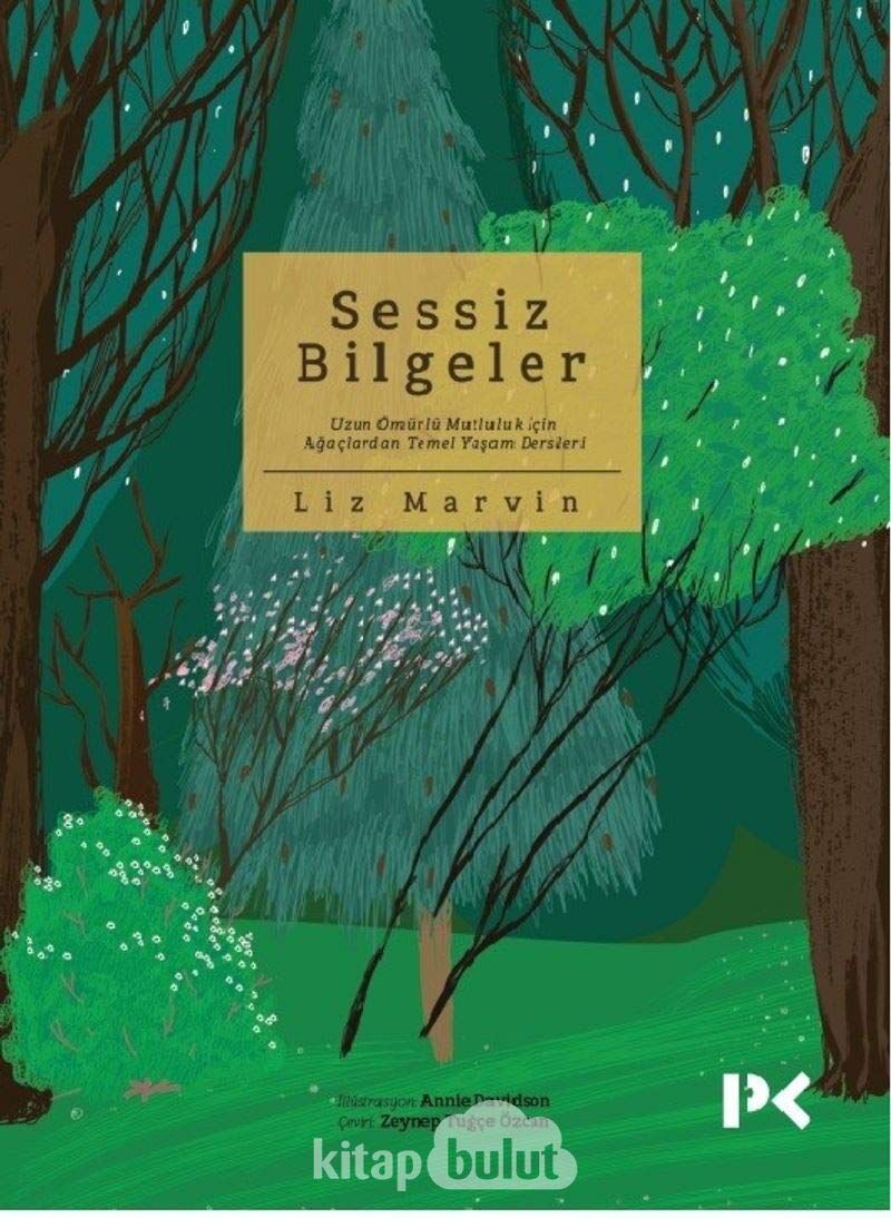 Sessiz Bilgeler: Uzun Ömürlü Mutluluk için Ağaçlardan Temel Yaşam Dersleri