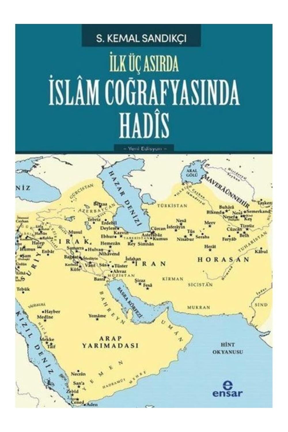 İlk Üç Asırda İslam Coğrafyasında Hadis