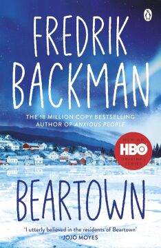 Beartown: From The New York Times Bestselling Author of A Man Called Ove: From the New York Times bestselling author of A Man Called Ove and Anxious People