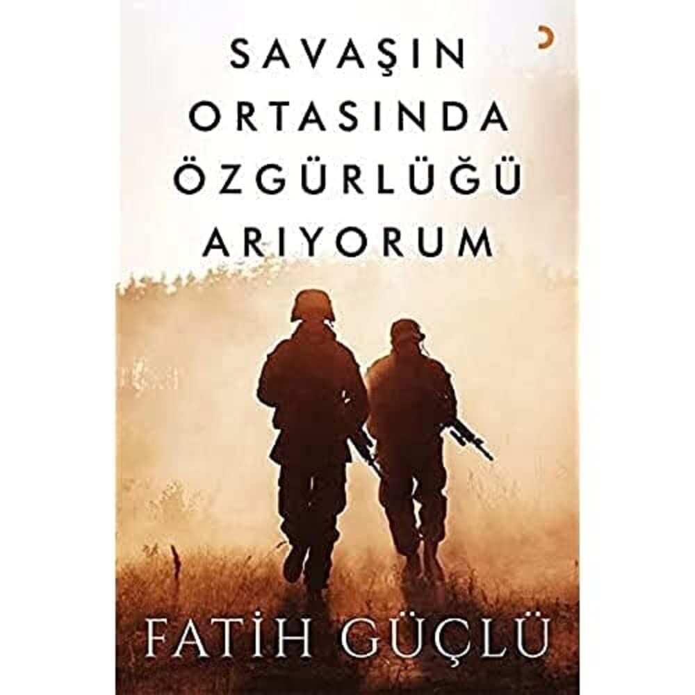 Savaşın Ortasında Özgürlüğü Arıyorum