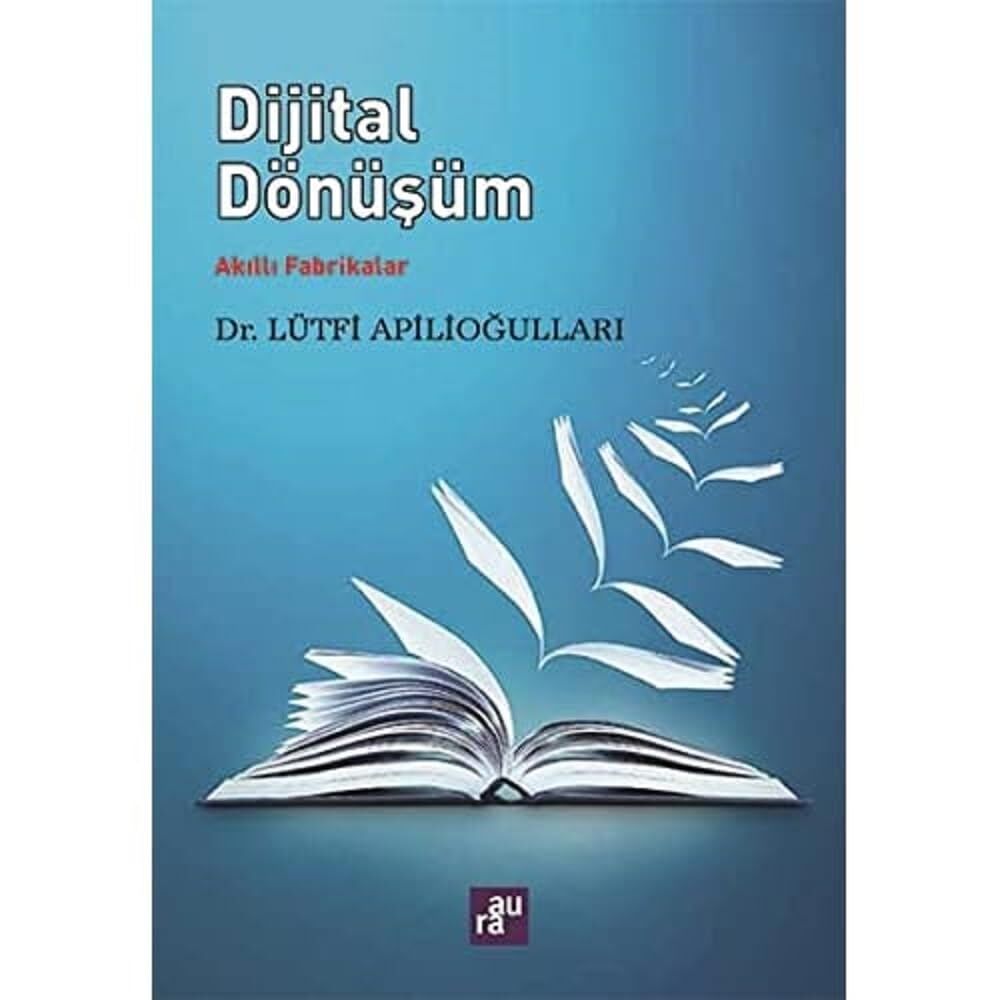 Dijital Dönüşüm - Akıllı Fabrikalar