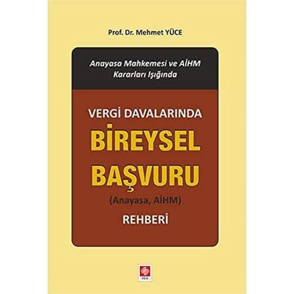 Vergi Davalarında Bireysel Başvuru Rehberi: Anayasa Mahkemesi ve AİHM Kararları Işığında