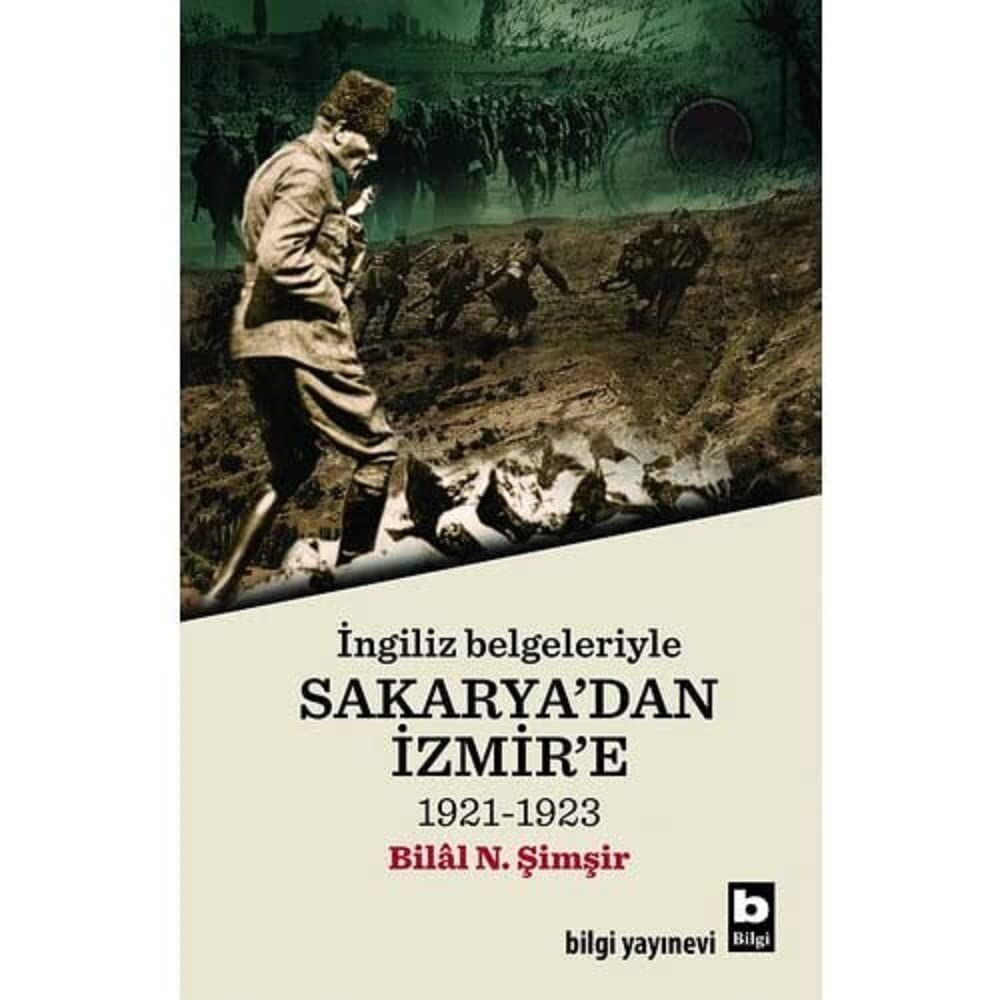 Sakarya'dan İzmir'e: İngiliz Belgeleriyle 1921-1923