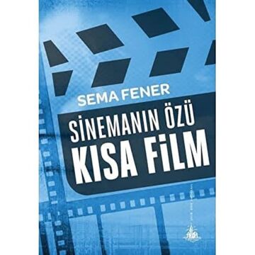 Sinemanın Özü Kısa Film