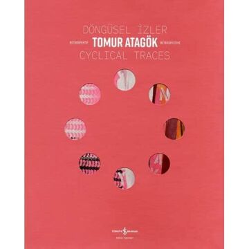 Döngüsel İzler - Cyclical Traces: Retrospektif - Retrospective