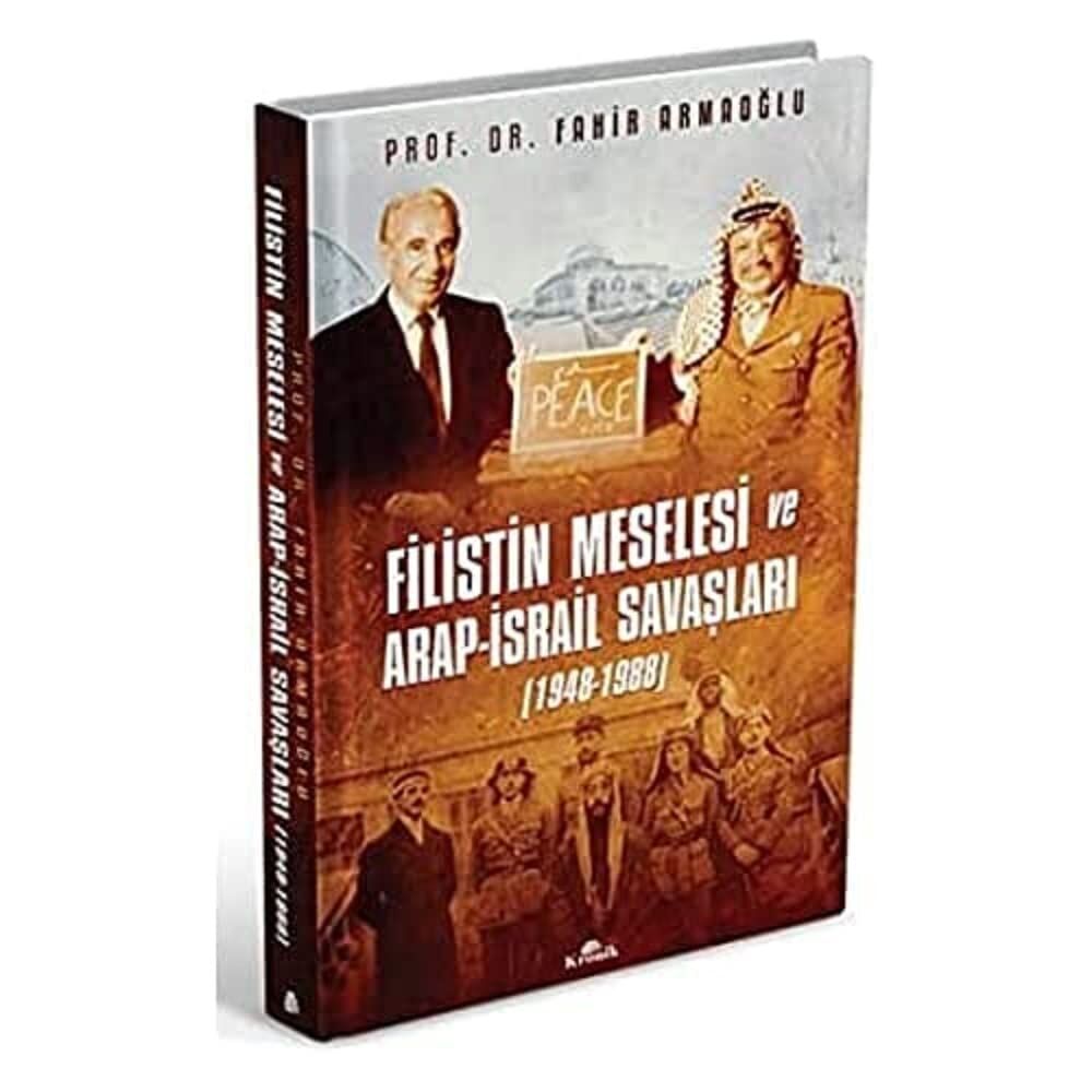 Filistin Meselesi ve Arap - İsrail Savaşları (Ciltli): (1948-1988)