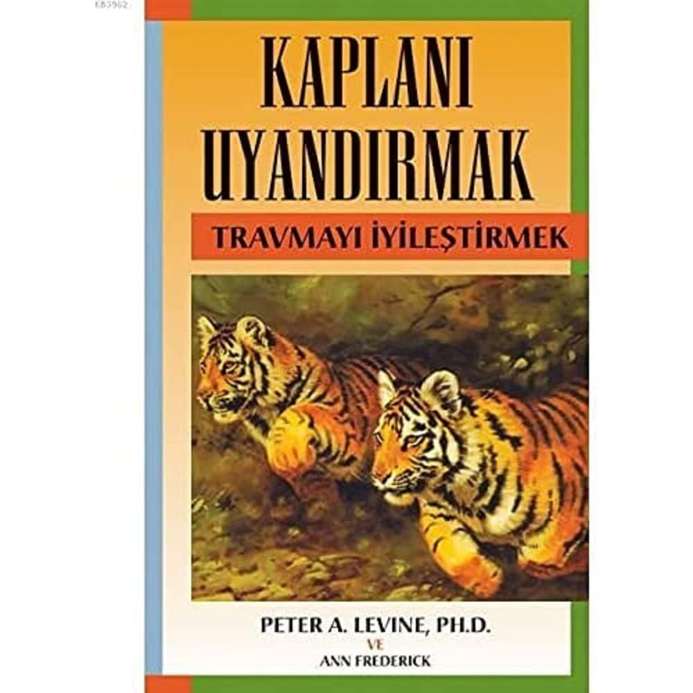 Kaplanı Uyandırmak: Travmayı İyileştirmek