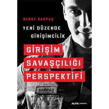 Girişim Savaşçılığı Perspektifi: Yeni Düzende Girişimcilik