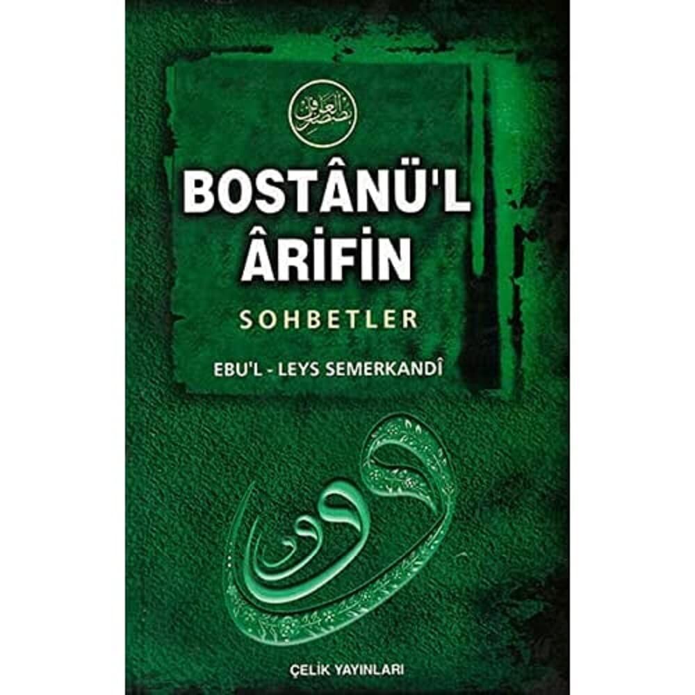 Bostanü'l-Arifin Sohbetler (Ciltli): ''Ariflerin Bahçesi''