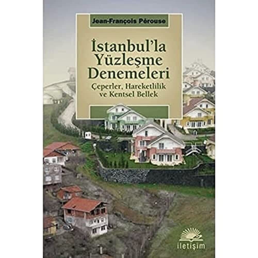 İstanbul'la Yüzleşme Denemeleri: Çeperler, Hareketlilik ve Kentsel Bellek