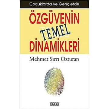 Çocuklarda ve Gençlerde Özgüvenin Temel Dinamikleri