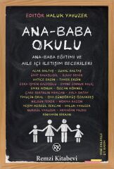 Ana-Baba Okulu: Ana-Baba Eğitimi ve Aile İçi İletişim Becerileri (Kapak Resmi değişebilir)