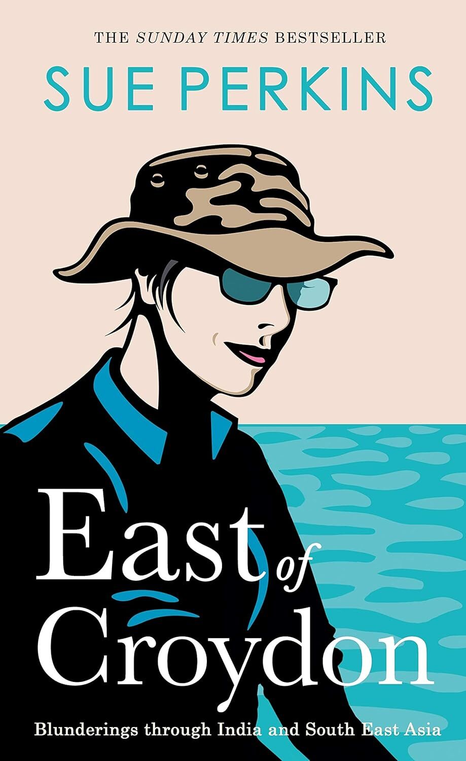 East of Croydon: Travels through India and South East Asia inspired by her BBC 1 series 'The Ganges'
