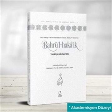 Bahrü'l-Hakâ'ik: Transkripsiyonlu Tam Metin