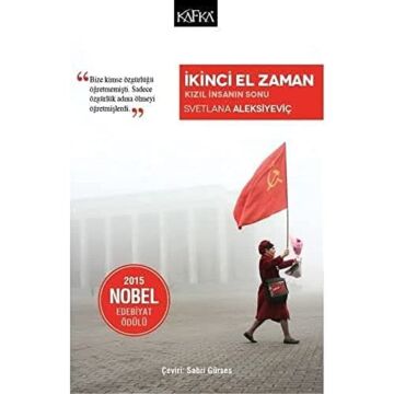 İkinci El Zaman - Kızıl İnsanın Sonu: 2015 Nobel Edebiyat Ödülü
