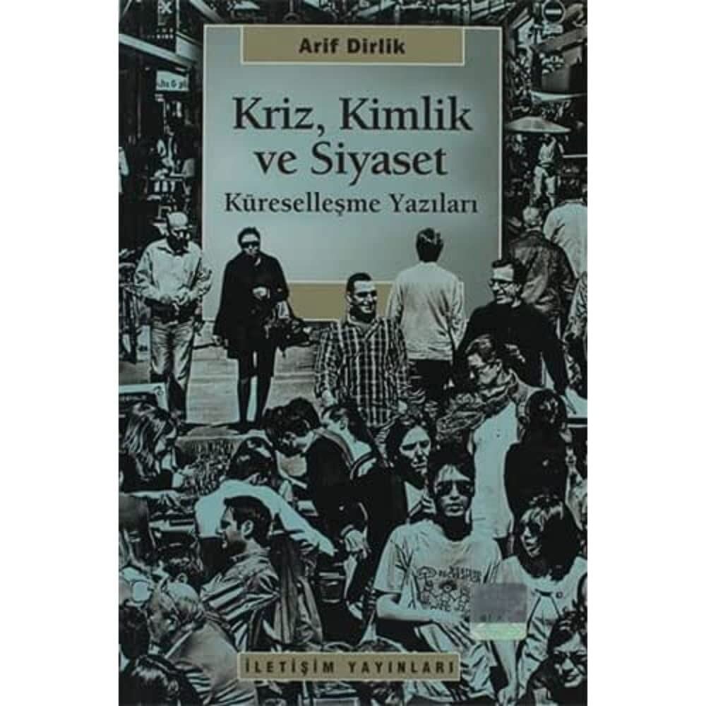 Kriz Kimlik ve Siyaset Küreselleşme Yazıları