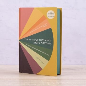 The Flavour Thesaurus: More Flavours: Plant-led Pairings, Recipes and Ideas for Cooks