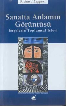 Sanatta Anlamın Görüntüsü: İmgelerin Toplumsal İşlevi