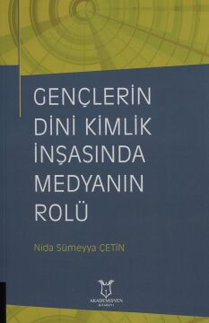 Gençlerin Dini Kimlik İnşasında Medyanın Rolü