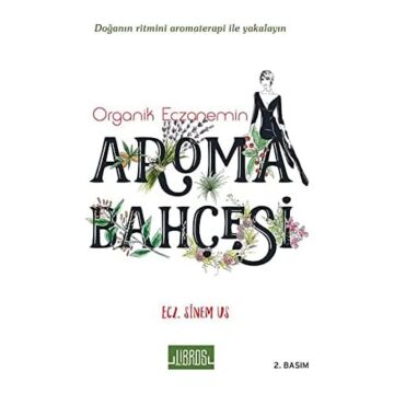 Organik Eczanemin Aroma Kokulu Bahçesi