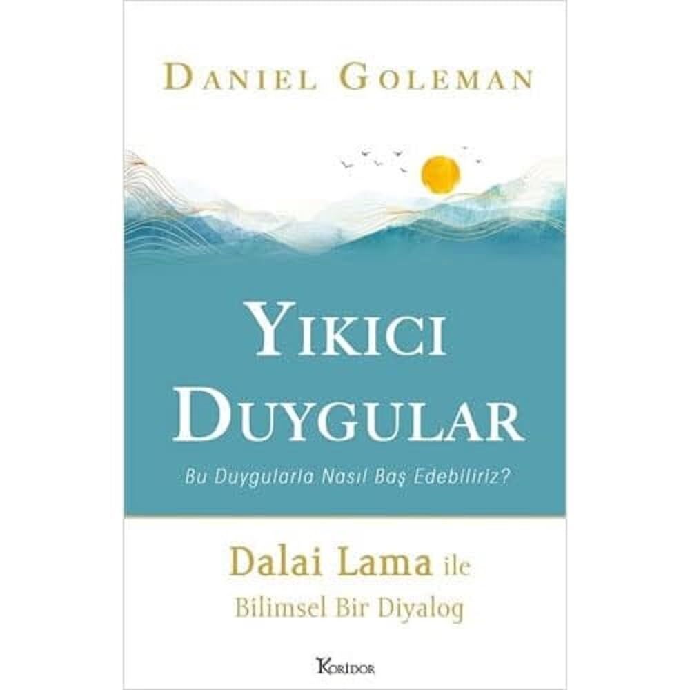Yıkıcı Duygular: Bu Duygularla Nasıl Baş Edebiliriz?