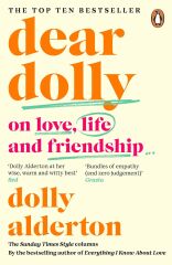 Dear Dolly: On Love, Life and Friendship, the instant Sunday Times bestseller