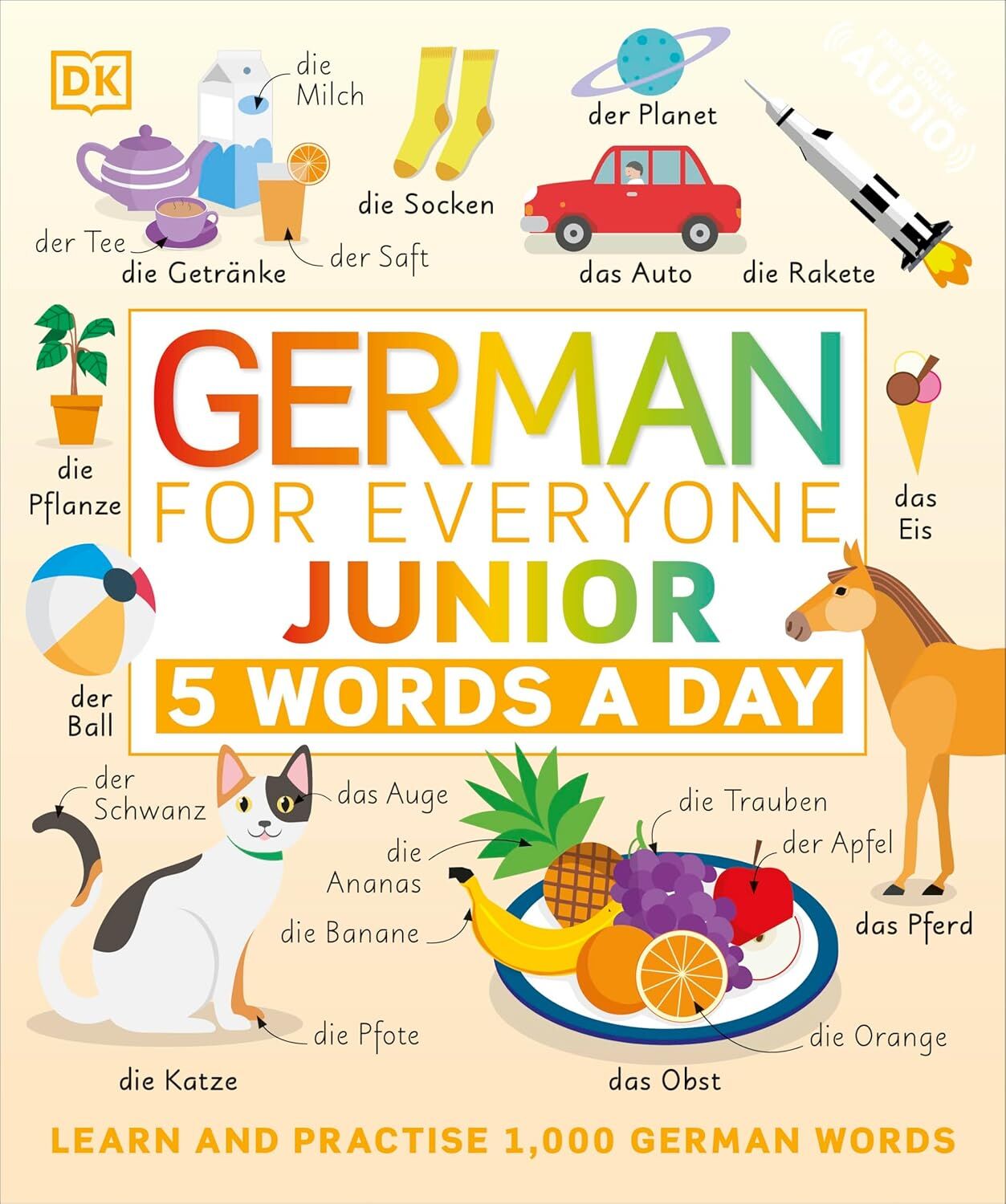 German for Everyone Junior: 5 Words a Day: Learn and Practise 1,000 German Words