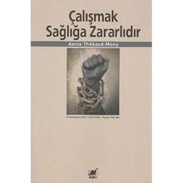 Çalışmak Sağlığa Zararlıdır