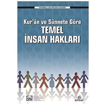 Kur'an ve Sünnete Göre Temel İnsan Hakları