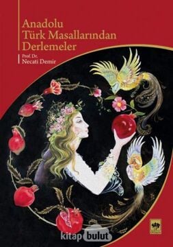 Anadolu Türk Masallarından Derlemeler