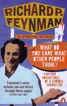 What Do You Care What Other People Think?': Further Adventures of a Curious Character